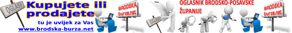 BRODSKA BURZA - free classifieds for the region Brodsko-posavska
